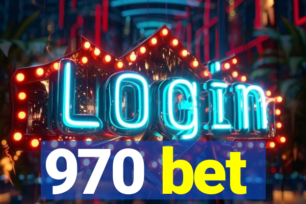 970 bet